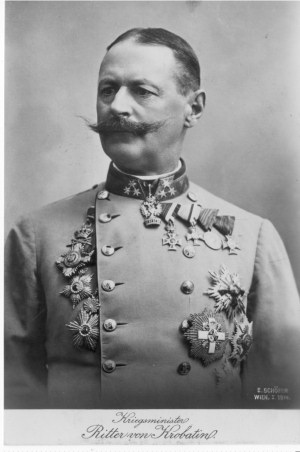 Kriegsminister Ritter von Krobatin 1912 bis 1917